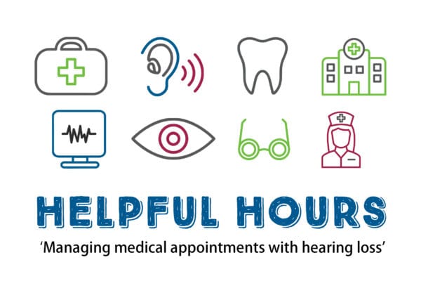 Helpful Hours - Managing medical appointments with hearing loss